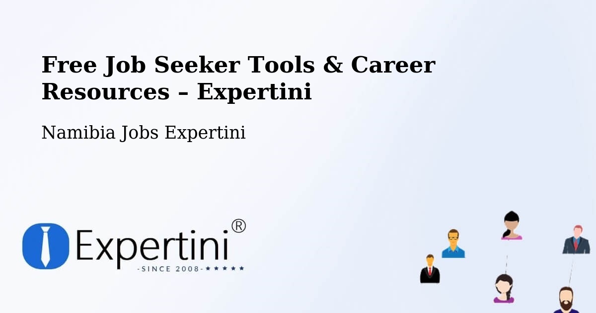 Free Job Seeker Tools & Career Resources – Tsumeb - Tsumeb, Namibia Jobs Expertini