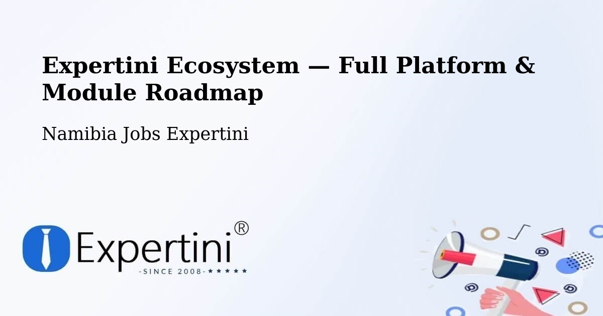 Expertini Ecosystem — Full Platform & Module Roadmap – Tsumeb