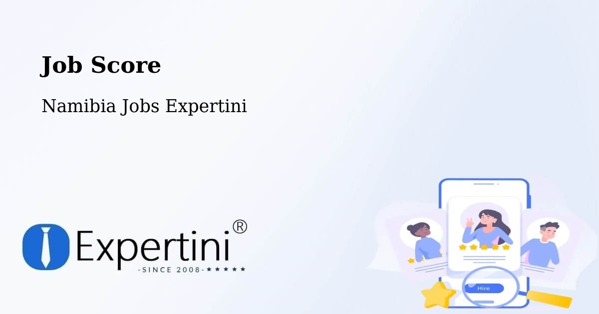 Job Score & Job Description Score Tool – Tsumeb - Namibia Jobs Expertini